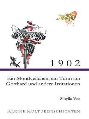 cover image of 1902--Ein Mondveilchen, ein Turm am Gotthard und andere Irritationen